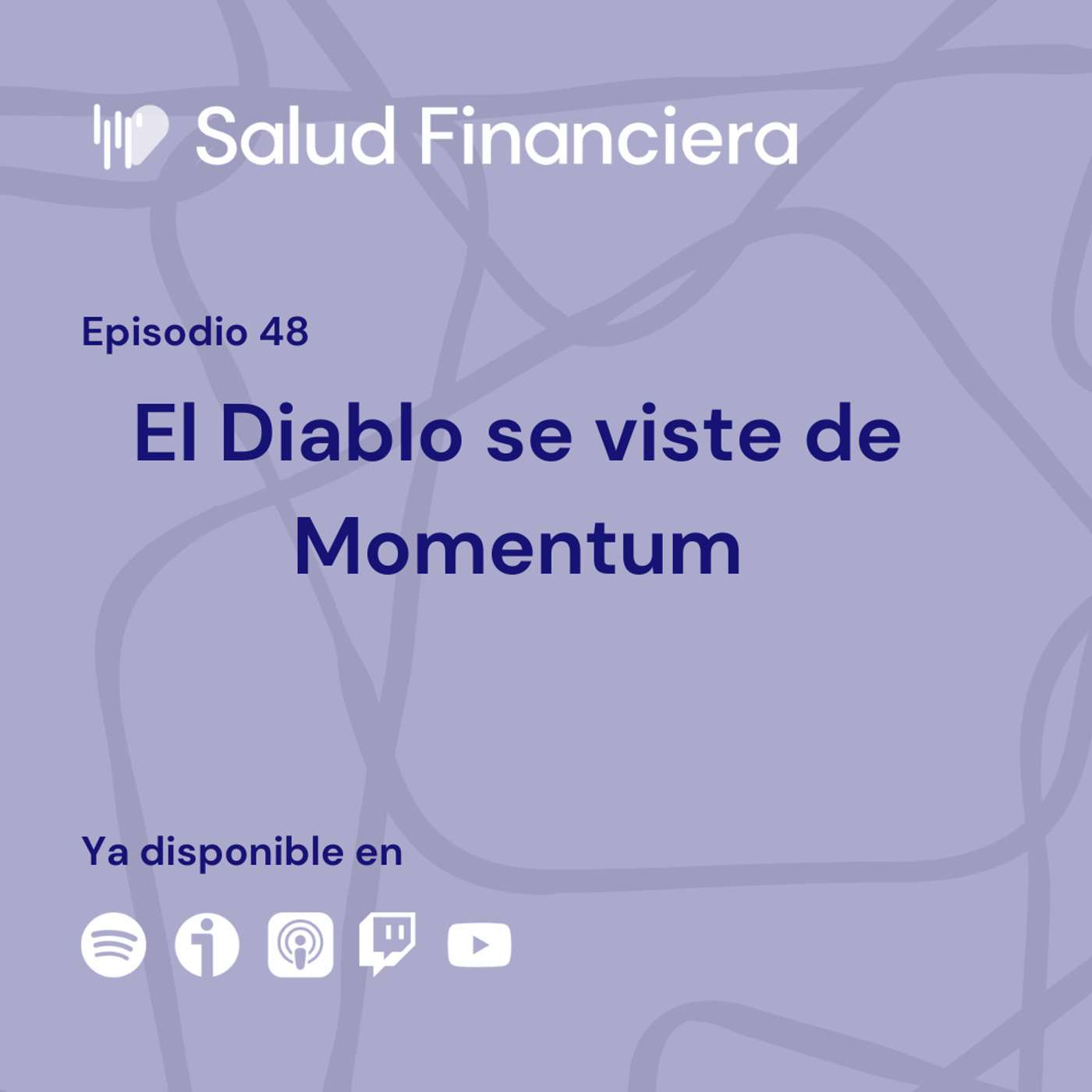 Salud Financiera #48: El Diablo se viste de Momentum