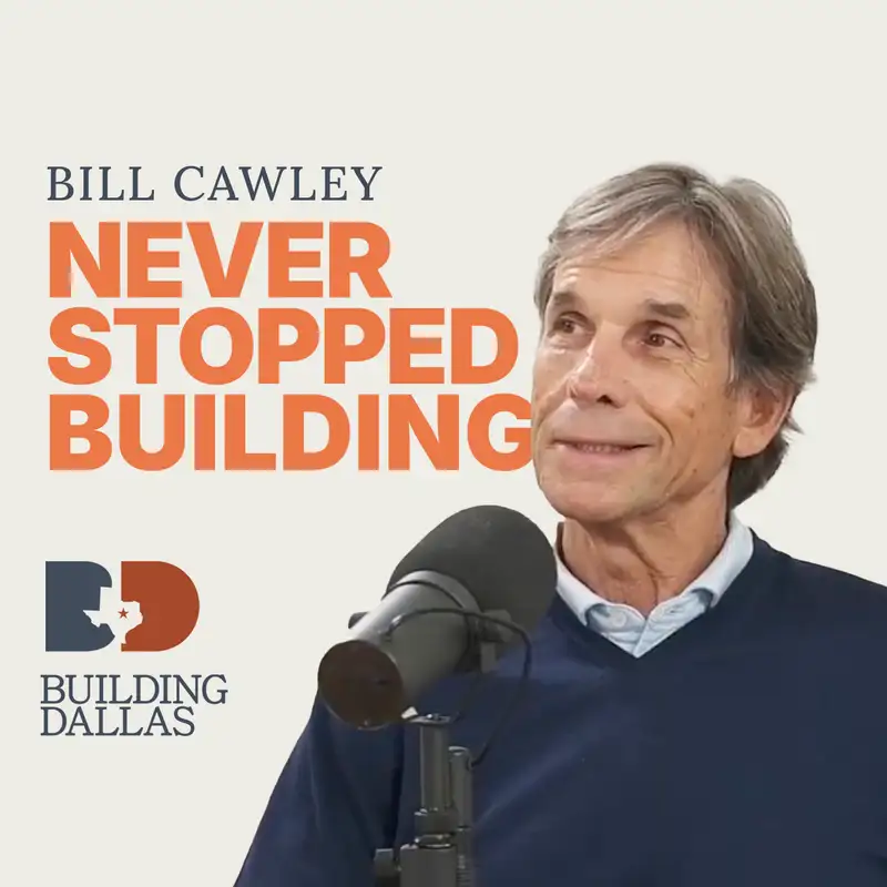 Why Bill Cawley Never Stopped Building