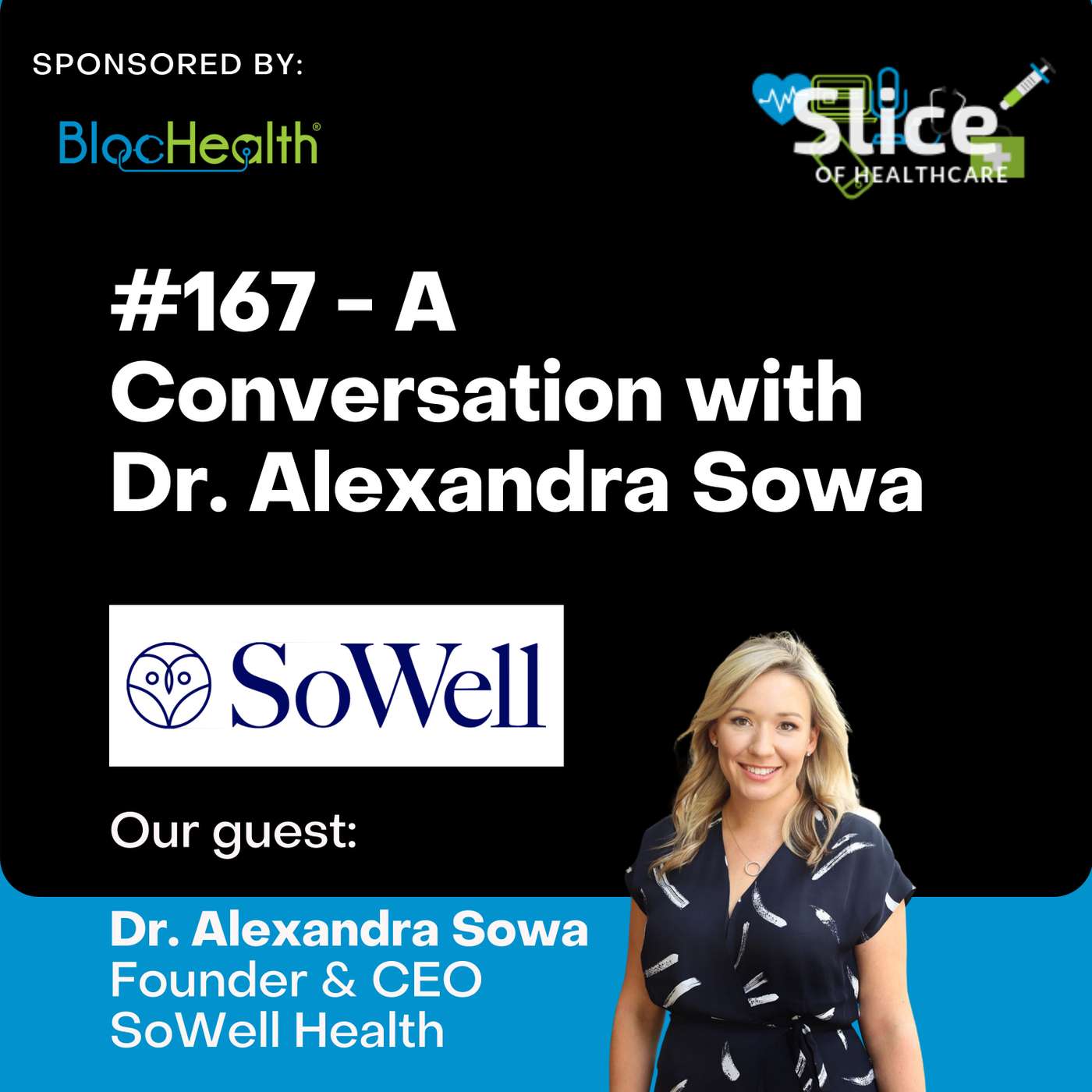 #167 - Dr. Alexandra Sowa, Founder & CEO at SoWell Health