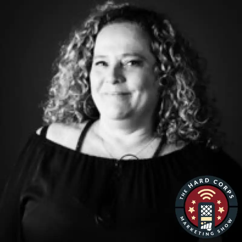 A Marketer’s Recipe: Creativity, AI & Data - Carla Ferber - Hard Corps Marketing Show #187