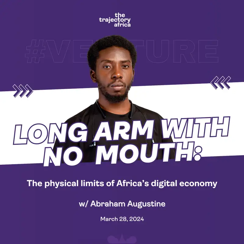 Long arm with no mouth: The physical limits of Africa's digital economy