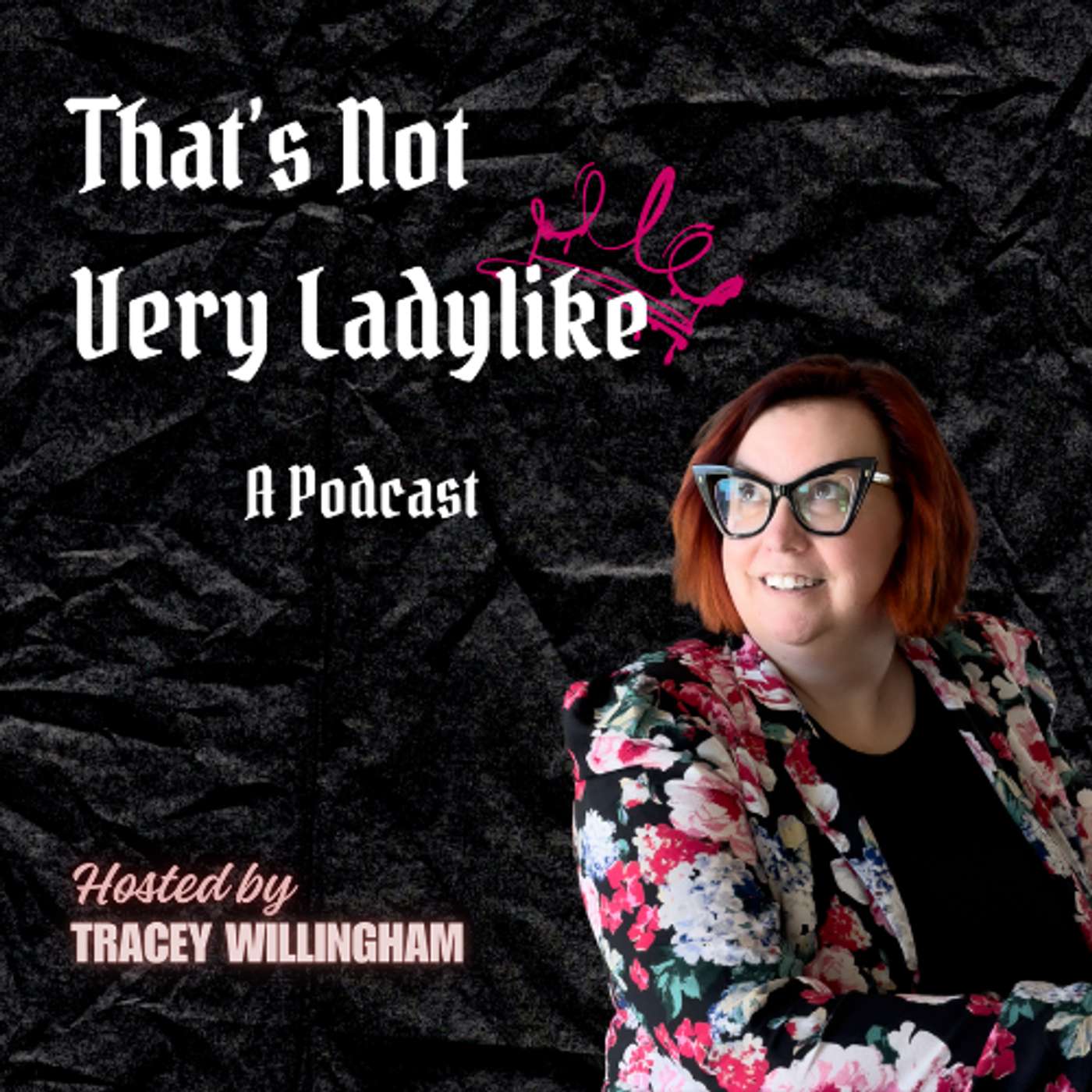 That's Not Very Ladylike podcast artwork
