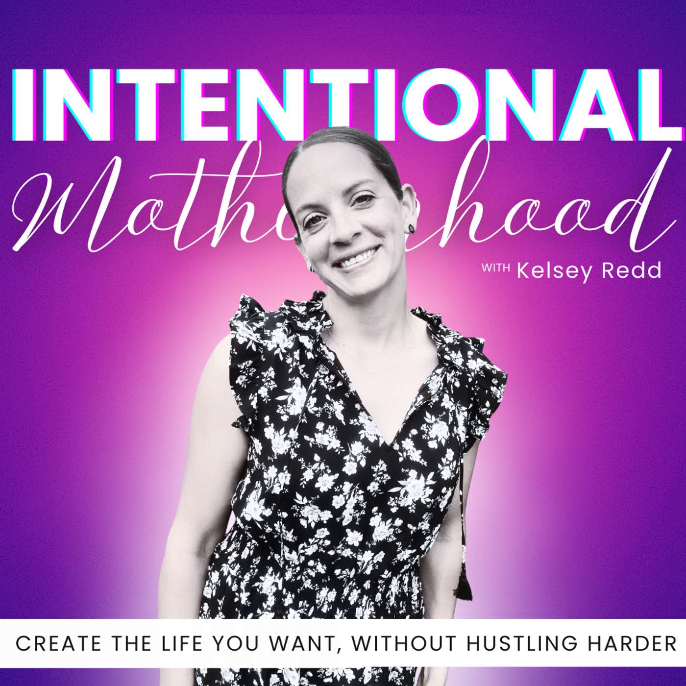 Artwork for Intentional Motherhood: Nervous system regulation, Mindfulness, Aligned Energy for peace, presence, spirituality, & personal growth