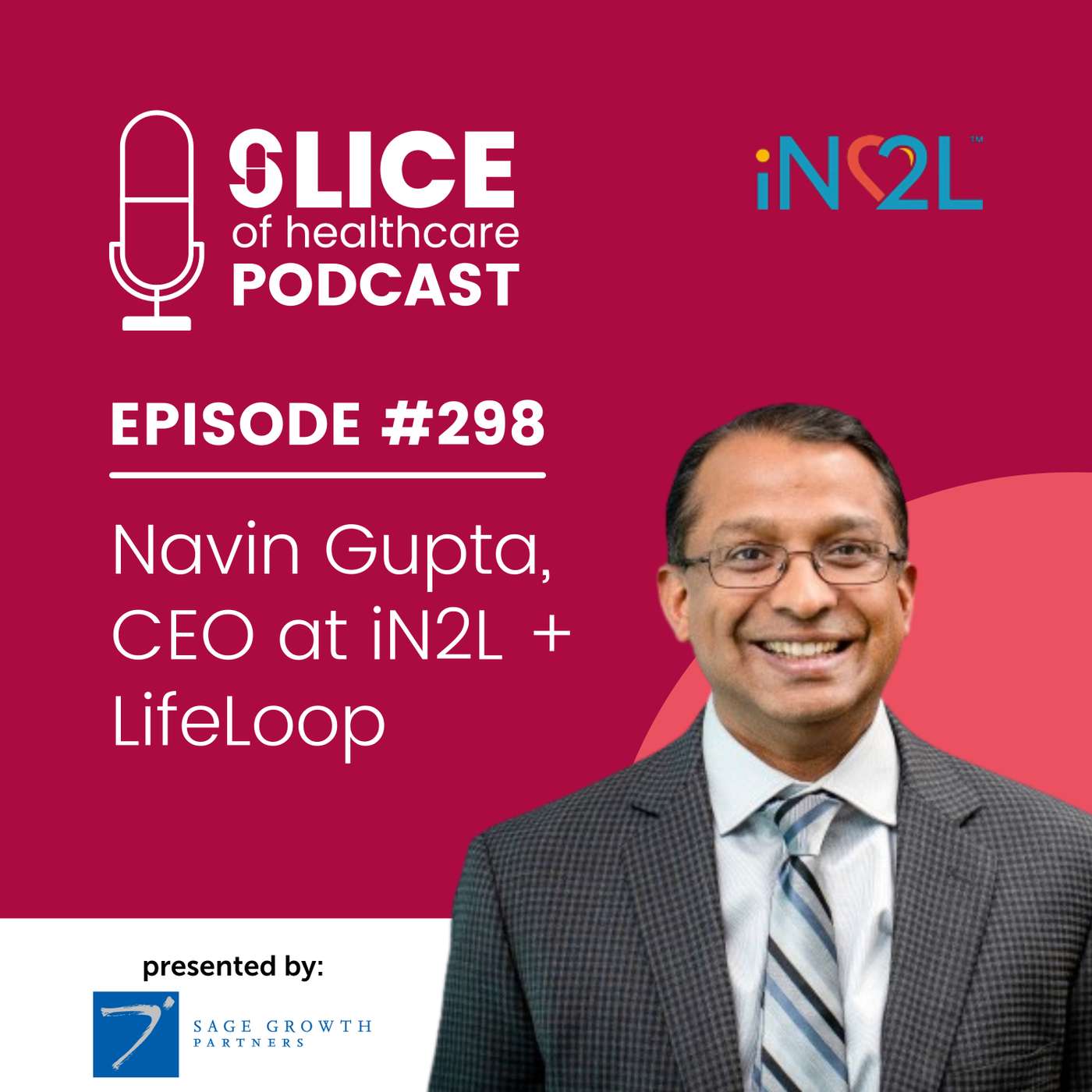 #298 - Navin Gupta, CEO at iN2L + LifeLoop