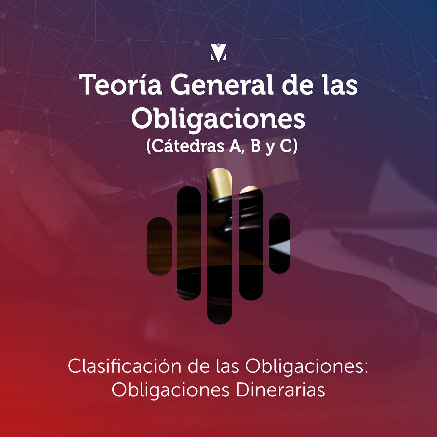 2 - TEORÍA GENERAL DE LAS OBLIGACIONES - CÁTEDRA A, B y C: Clasificación de las Obligaciones - Obligaciones Dinerarias episode artwork