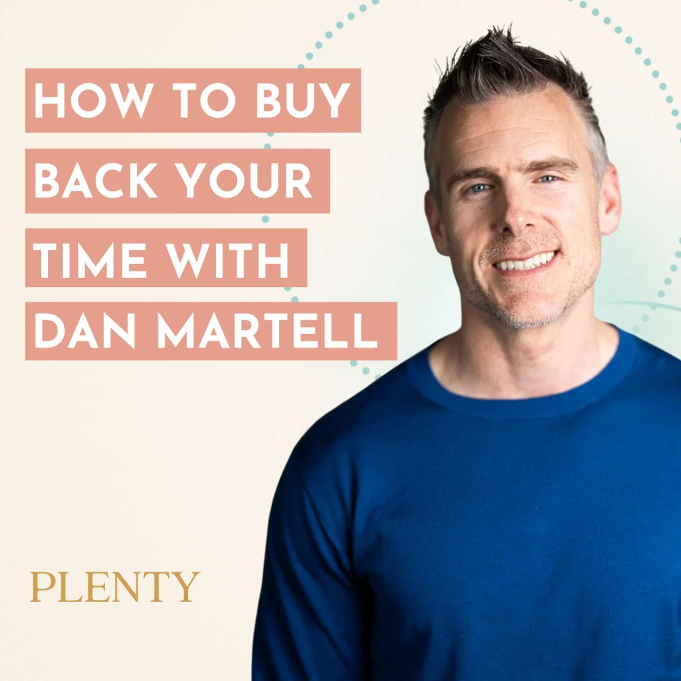 122: How to Buy Back Your Time with Dan Martell 122: How to Buy Back Your Time with Dan Martell