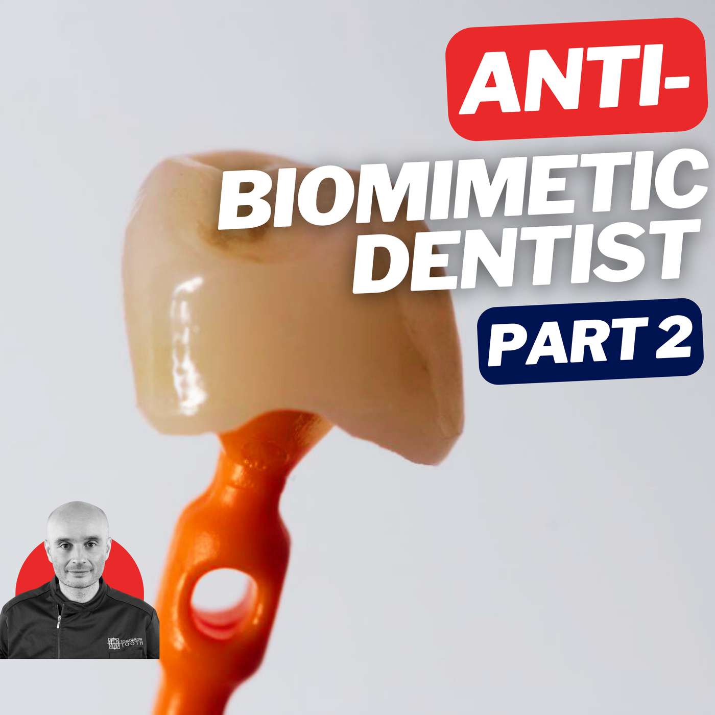 No Post? No Crown? The ‘Anti-Biomimetic Dentist’ Part 2 – PDP153 episode artwork