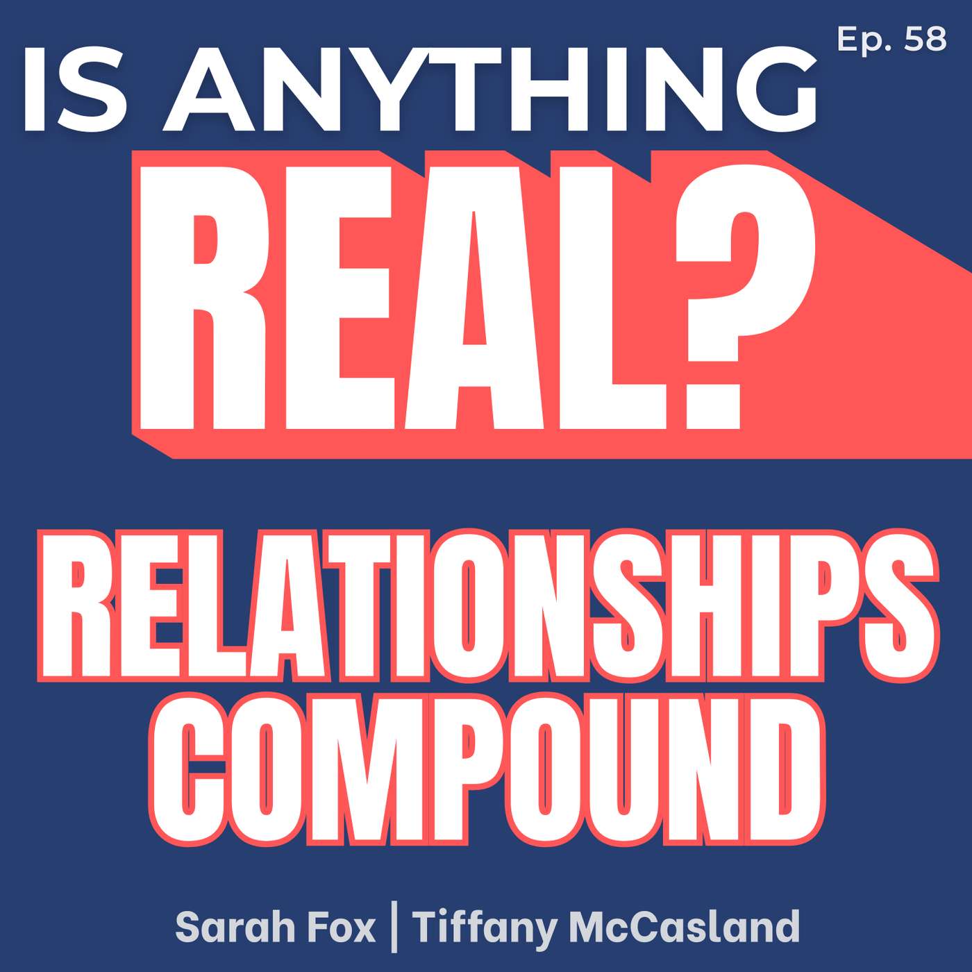 Relationships Compound: Boston College Founders on Shark Tank & the Real Networking Game | Ep. 58 w/ Tiffany McCasland + Sarah Fox episode artwork