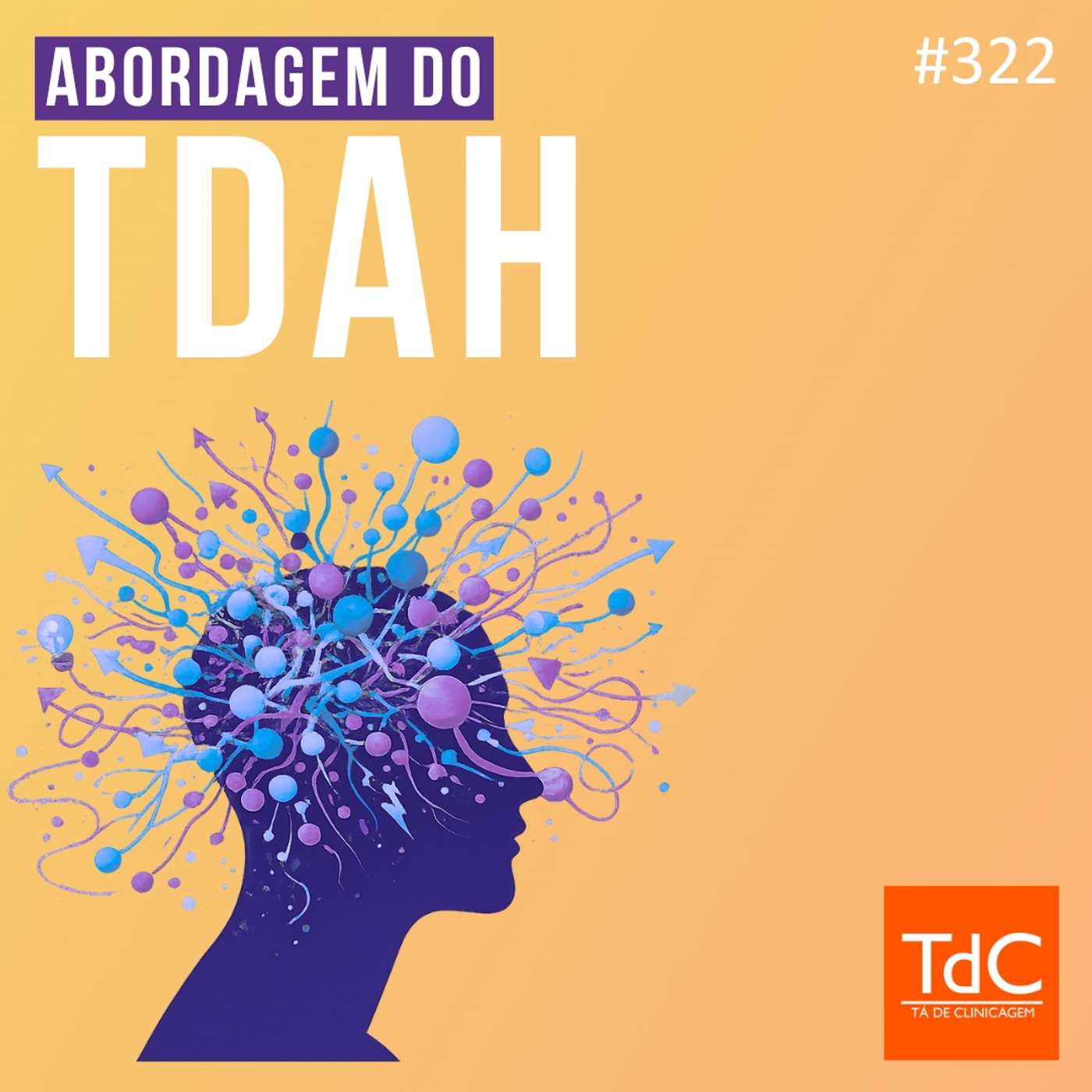 TdC 322: Abordagem de TDAH no adulto