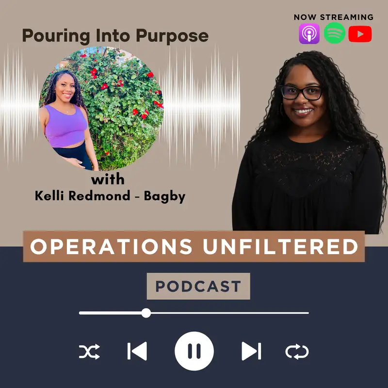Pouring Into Purpose (with Kelli Redmond-Bagby)