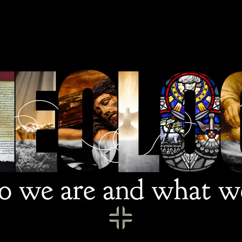Theology - Who We Are And What We Do