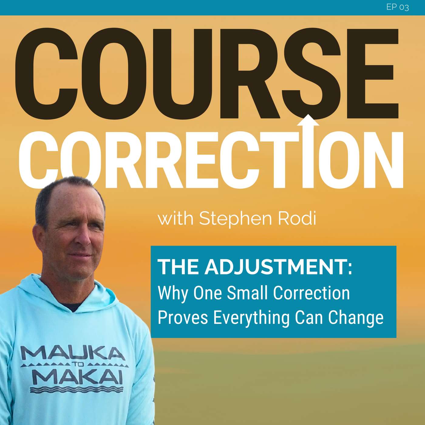 EP03 | The Adjustment: Why One Small Correction Proves Everything Can Change episode artwork