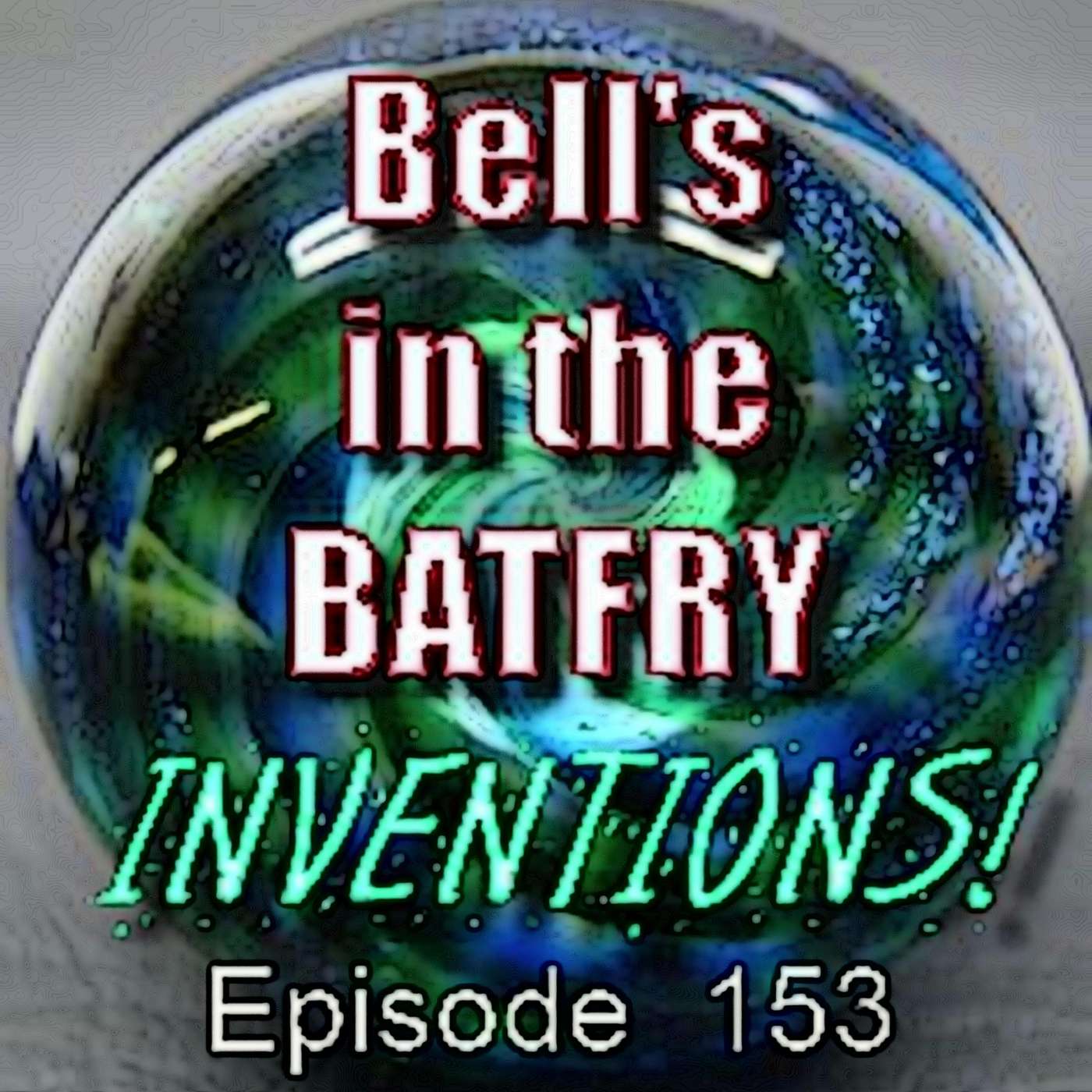 Bell's in the Batfry #153 episode artwork
