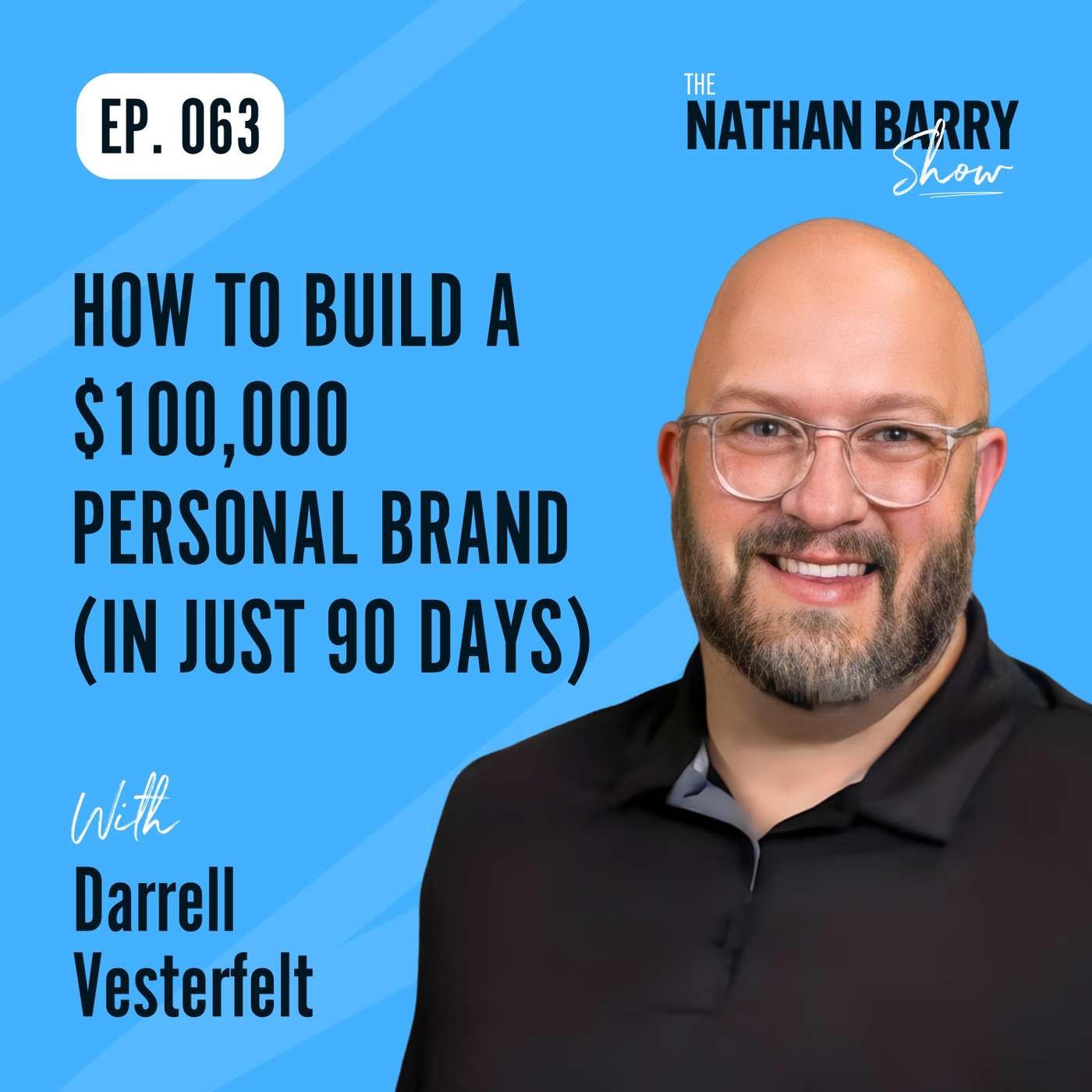 How to Build a $100,000 Personal Brand (In Just 90 Days) | 063