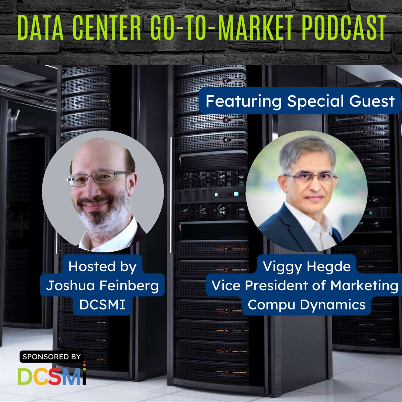 Ep. 44 Viggy Hegde, Vice President of Marketing at Compu Dynamics | Data Center Go-to-Market Podcast