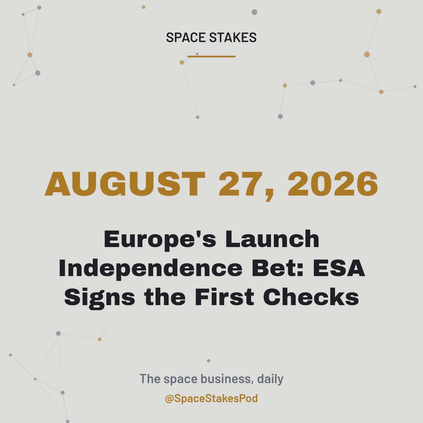 August 27, 2026 — Europe's Launch Independence Bet: ESA Signs the First Checks episode artwork