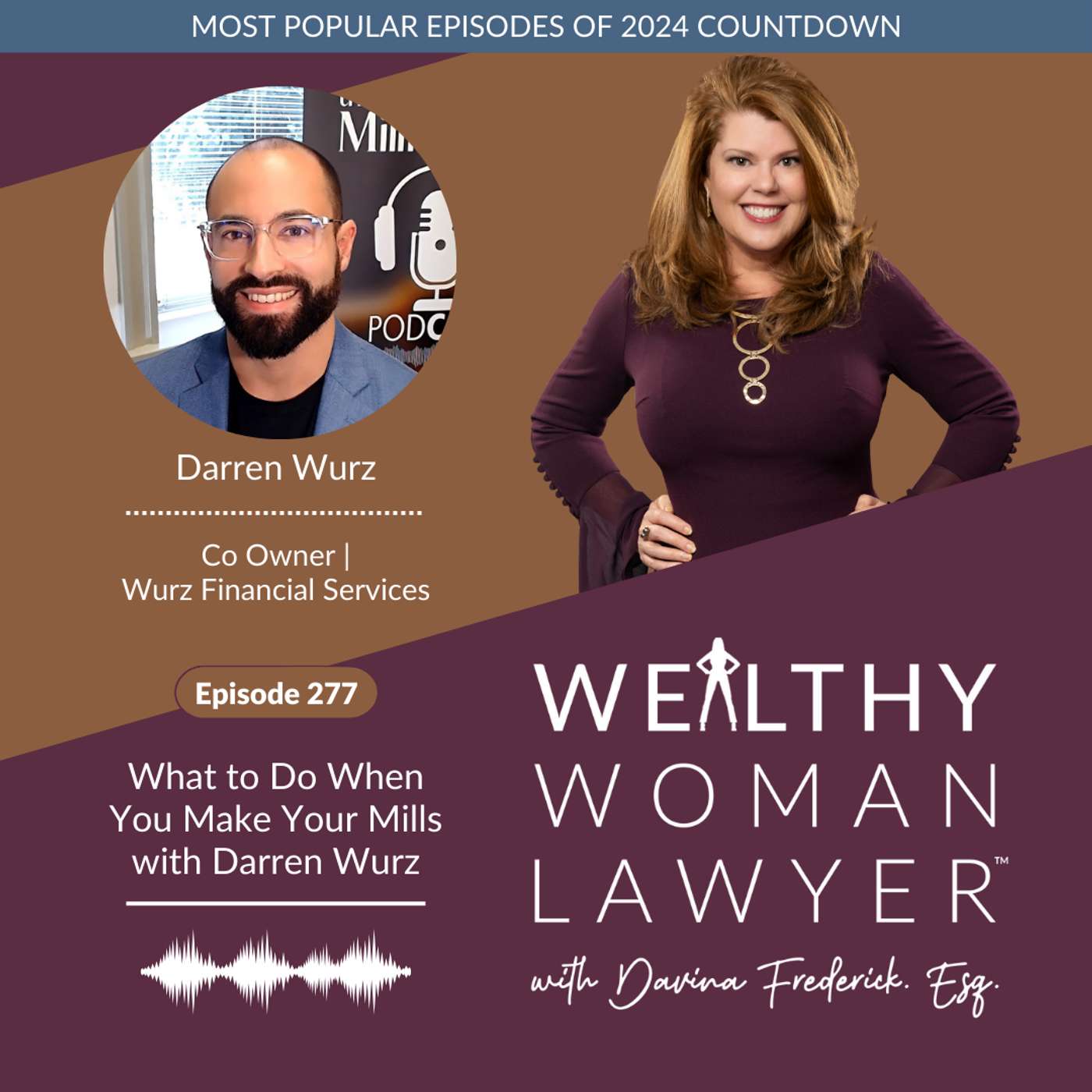 Episode 277 Most Popular 2024| What to Do When You Make Your Mills with Darren Wurz episode artwork
