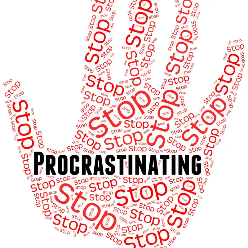 Episode 014 - Procrastination