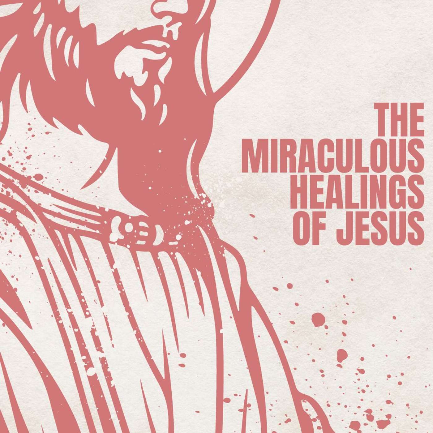 24.06.09 - The Miraculous Healings of Jesus | Community is the Cure episode artwork
