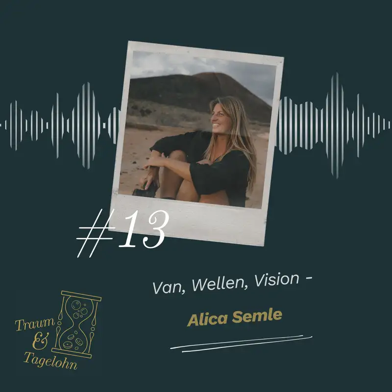 #13: Van, Wellen, Vision - Alica Semle