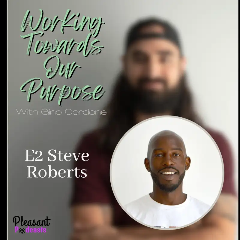 Building Community Through Skateboarding, Art, and Purpose-Driven Careers with Steve Roberts | E2