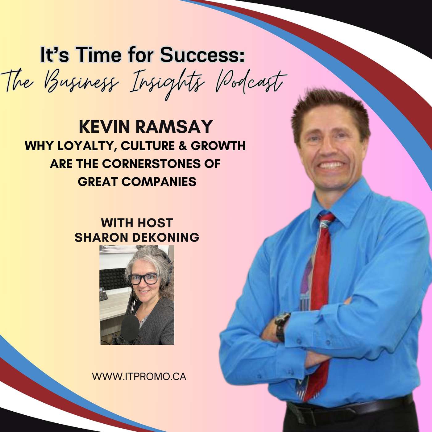 Kevin Ramsay: Why Loyalty, Culture, and Growth are the Cornerstones of Great Companies