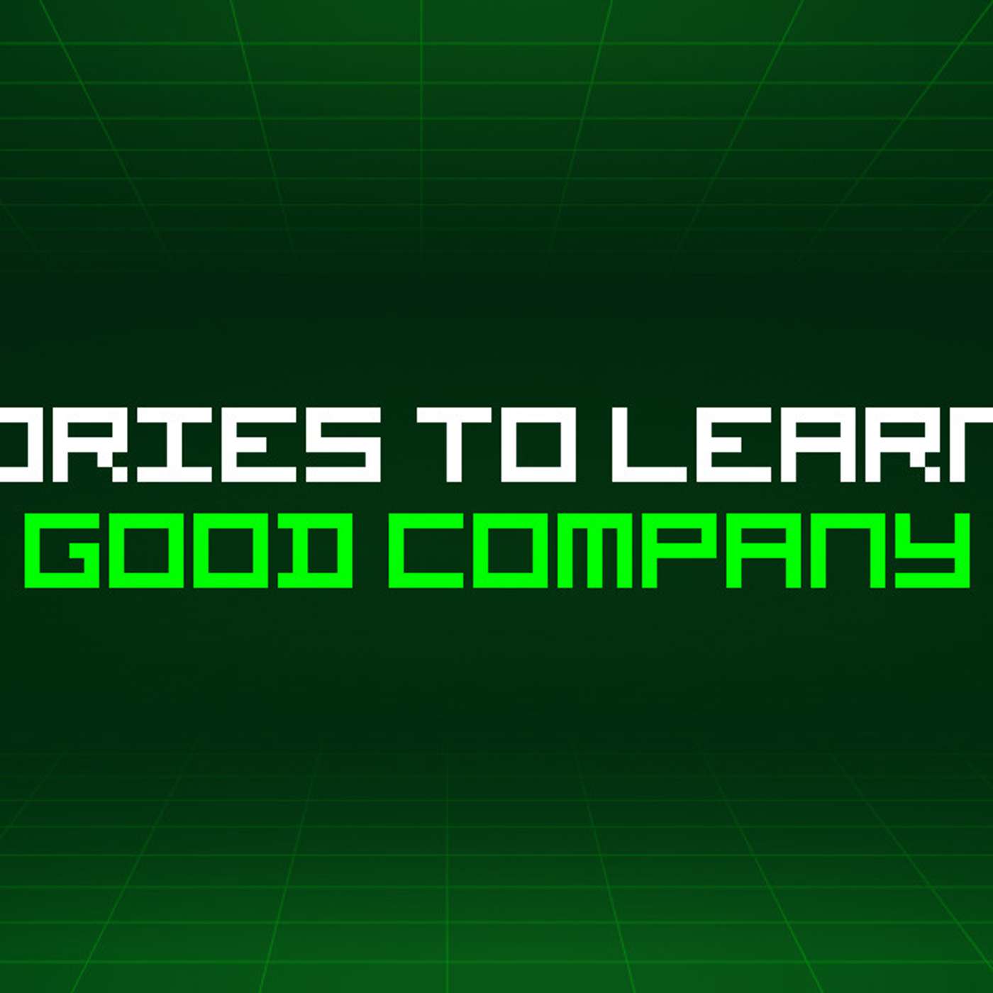 995 Stories To Learn About Good Company