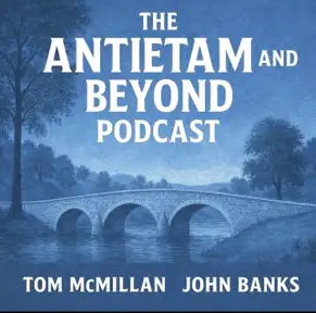 The Antietam and Beyond Podcast 