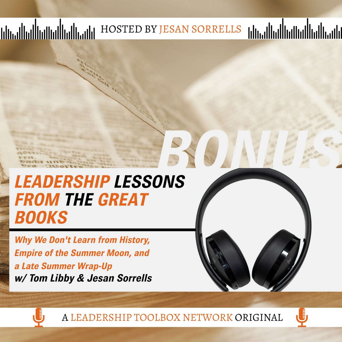 Mash Up Episode ft. Why We Don't Learn from History, Empire of the Summer Moon, and a Late Summer Wrap-Up w/Tom Libby & Jesan Sorrells