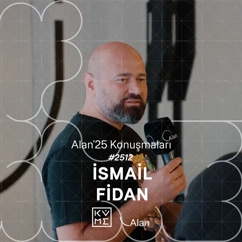 Alan'25 | İsmail Fidan 