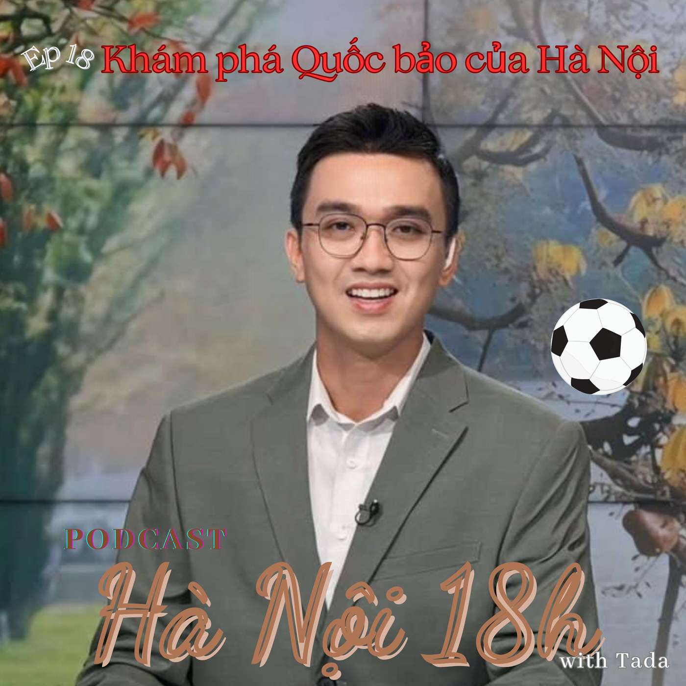Khám Phá Bảo Vật của Hà Nội: Khi Quá Khứ Lên Tiếng episode artwork