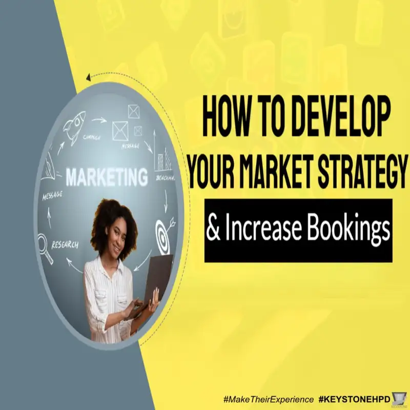 How to Develop Your Market Strategy & Increase Bookings | Ep. #272
