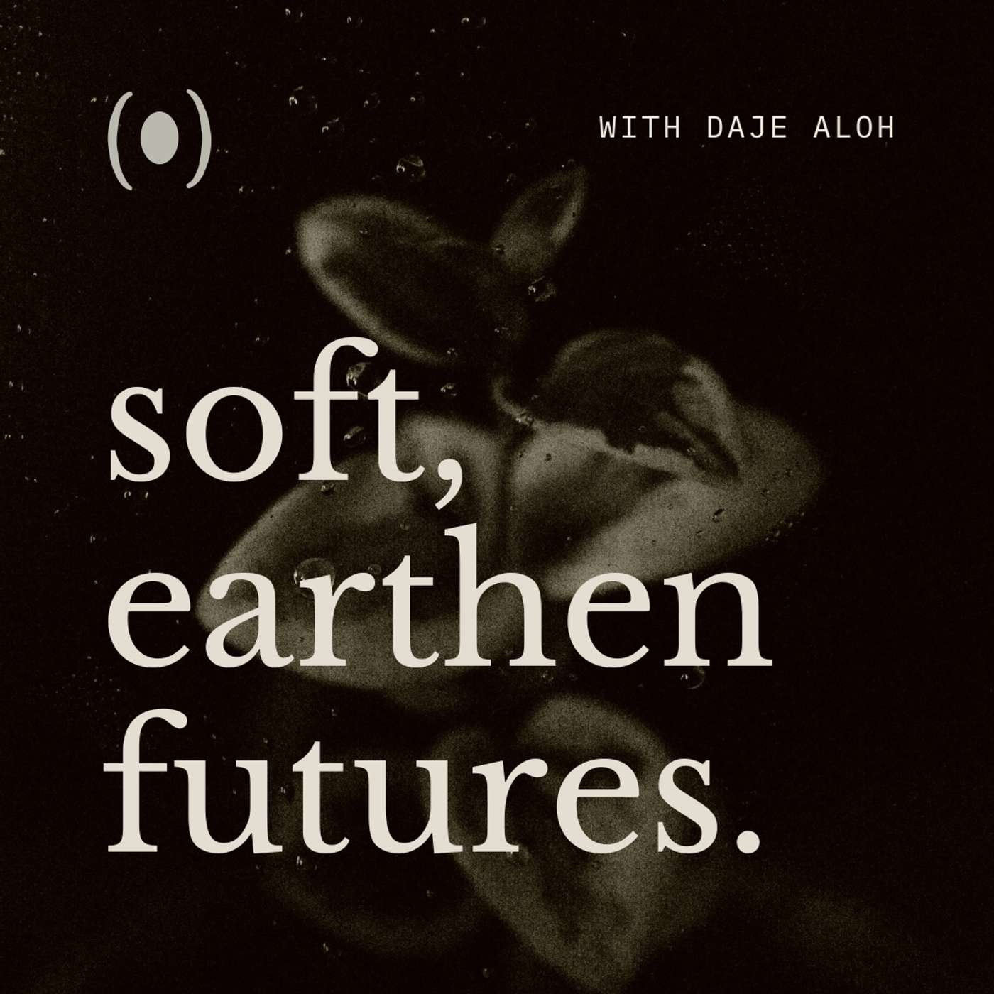 Soft, Earthen Futures Artwork