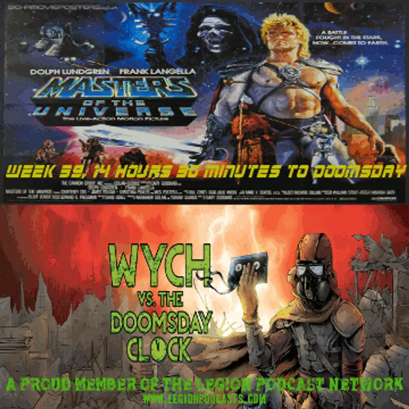 Wych Vs. The Doomsday Clock: Week #39, 14 Hours 30 Minutes to Doomsday – In what Universe are they Masters?