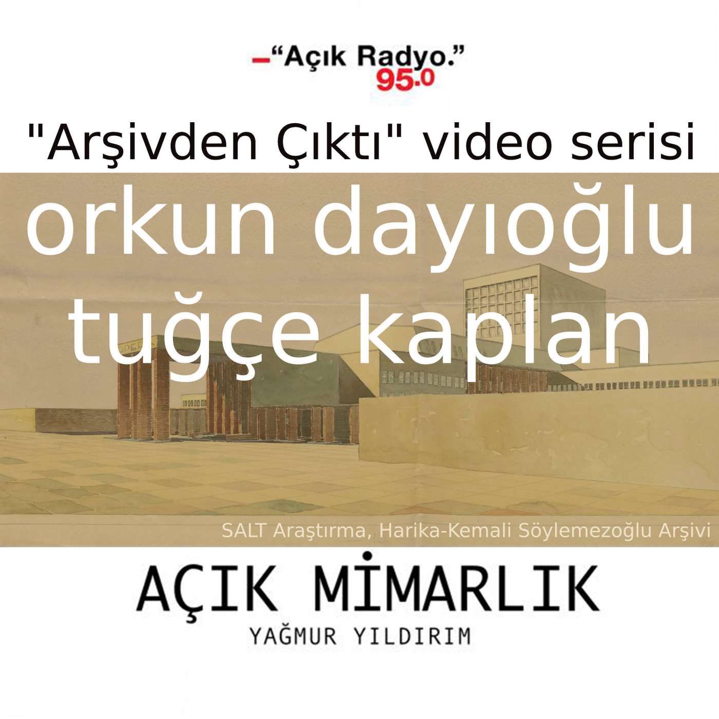 "Arşivden Çıktı" ve cumhuriyet döneminde mimarlık eğitimi