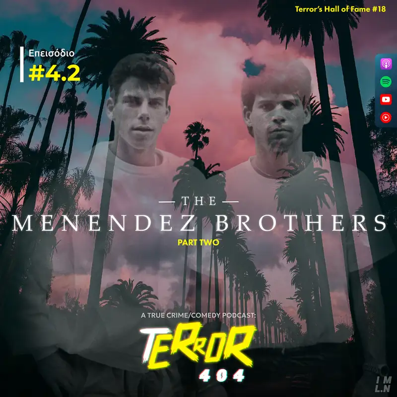 4.2 | The Menendez Brothers / Δίκες και Ετυμηγορίες που Διχάζουν | Terror's Hall of Fame #18 - Part Two