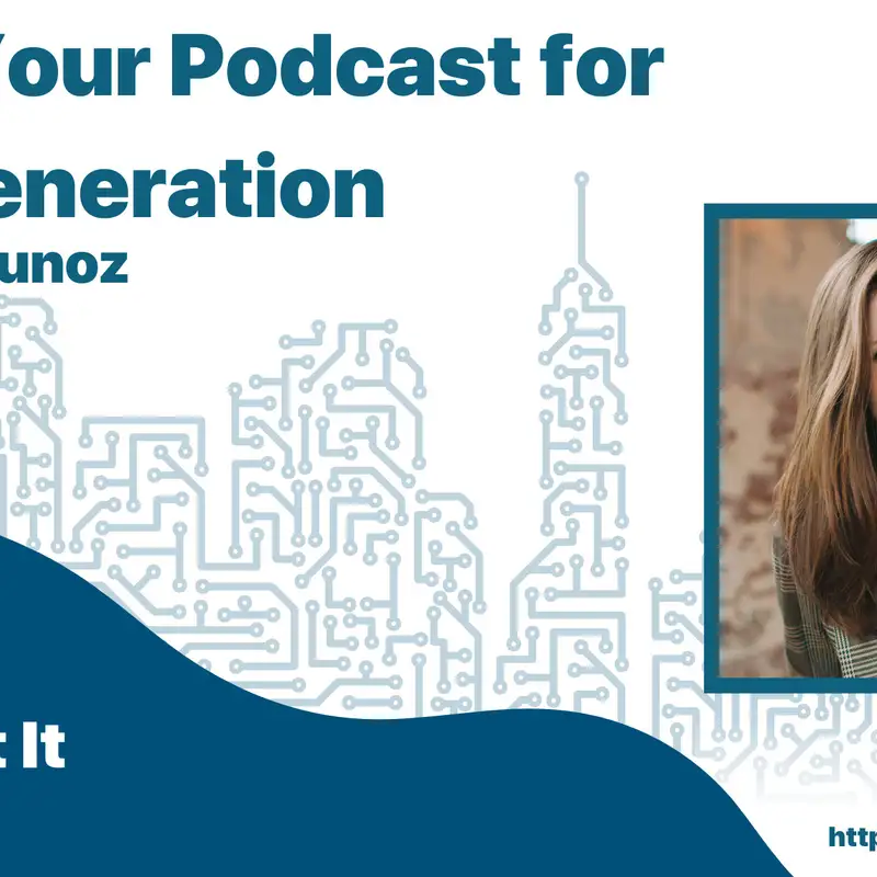 Using Your Podcast for Lead Generation with Sam Munoz