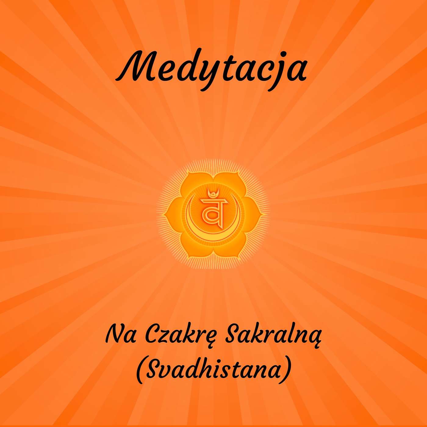 Płynność. Medytacja - Czakra Sakralna episode artwork