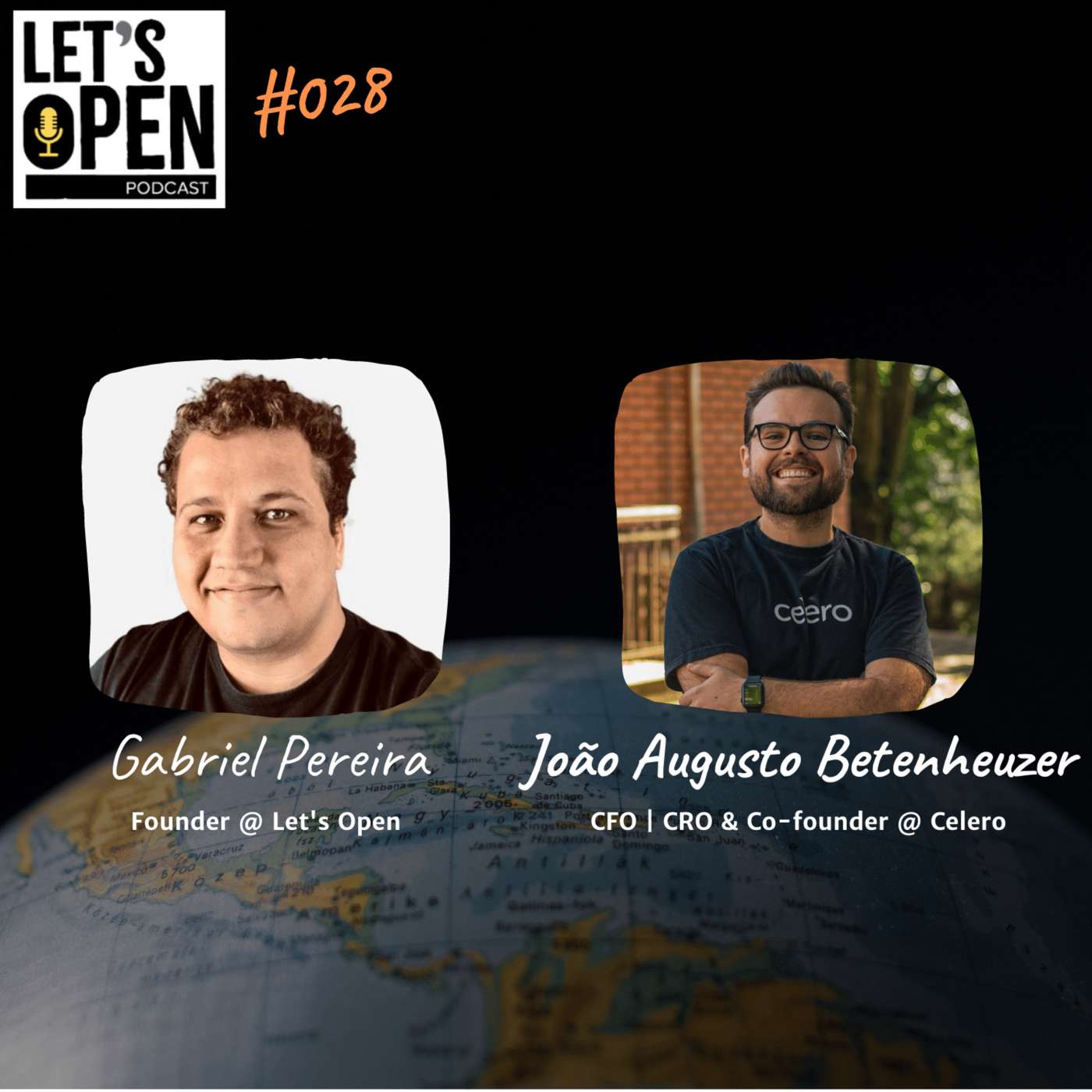 #028 - Let's Open Podcast - João Augusto Betenheuzer - CFO | CRo & Cofounder @ Celero