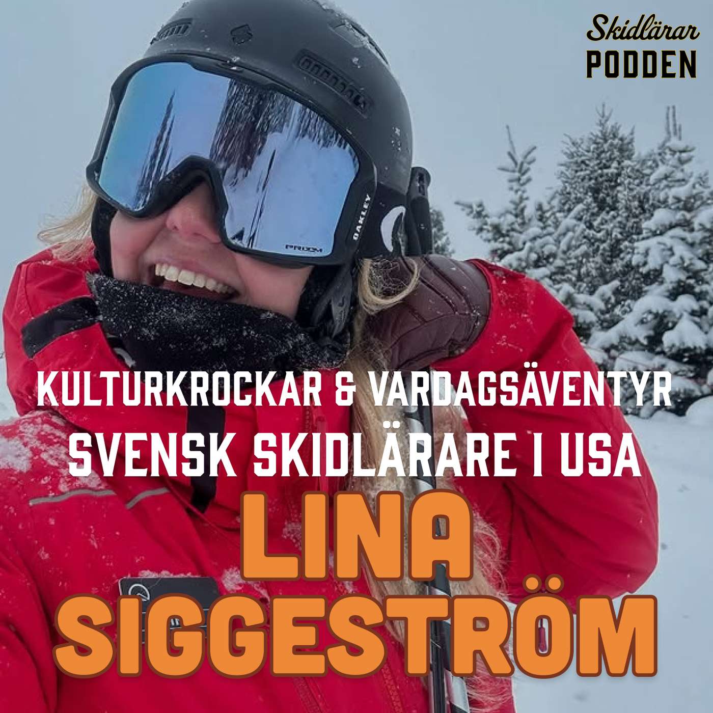 Lina Siggeström – om kulturkrockar, vardagsäventyr och livet som svensk skidlärare i Montana Lina Siggeström – om kulturkrockar, vardagsäventyr och livet som svensk skidlärare i Montana