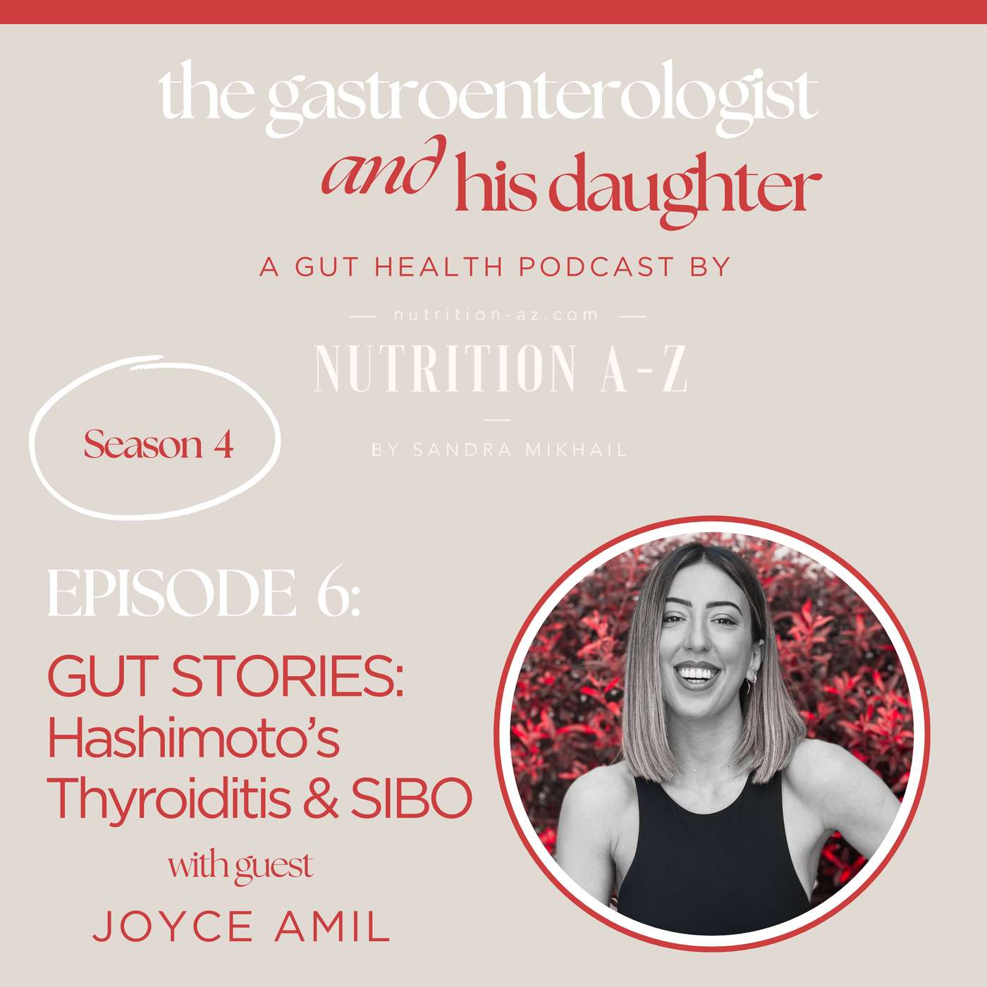 S04E06 | Gut Stories: Hashimoto’s Thyroiditis & SIBO with Joyce Amil