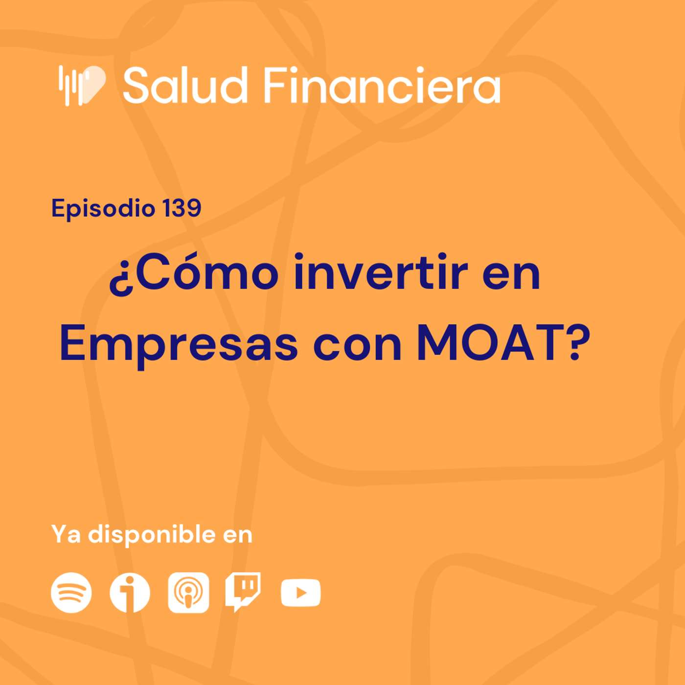 Salud Financiera #139: ¿Cómo invertir en empresas con ventajas competitivas?
