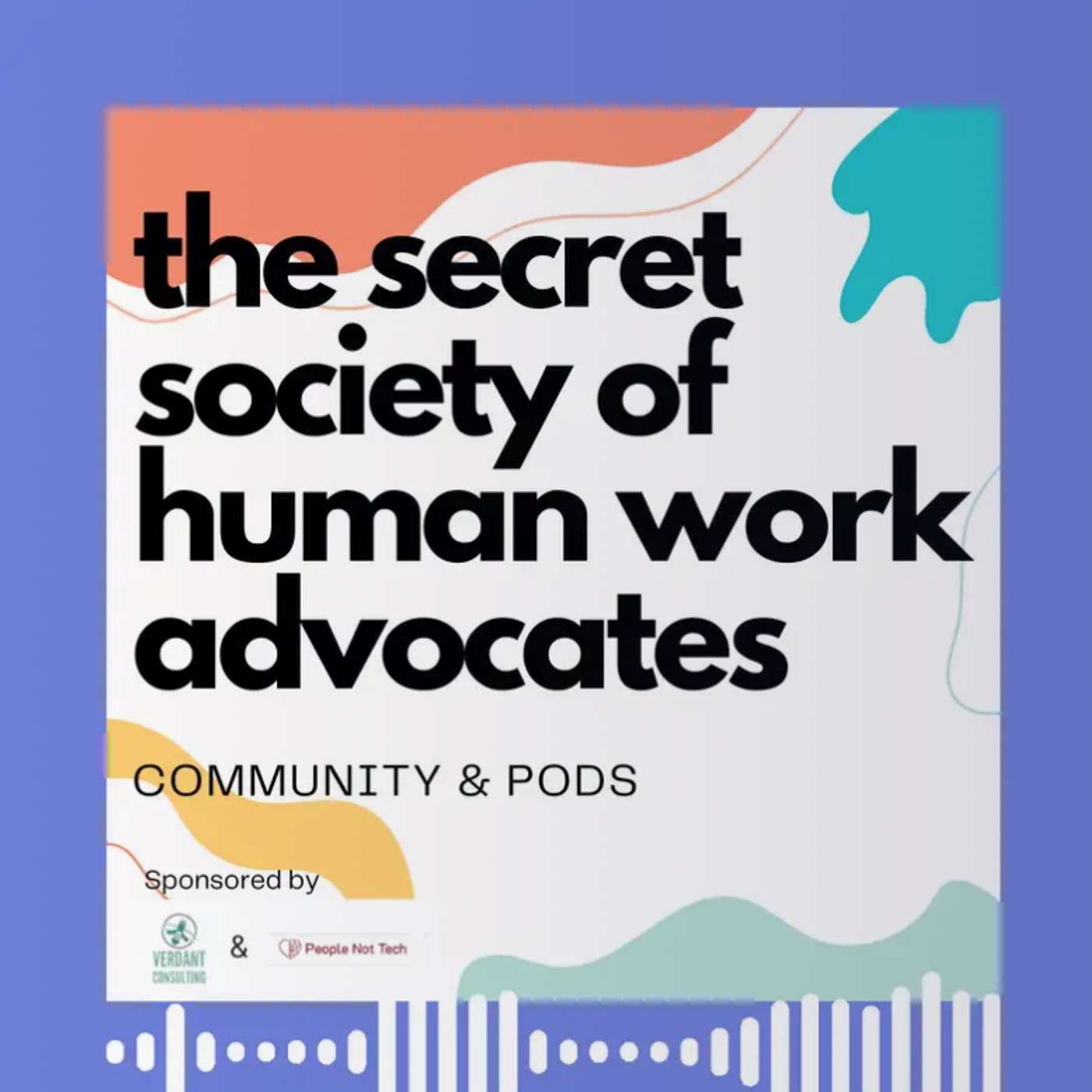 The Secret Society of Human Debt Fighters - Human Work Advocates cover art