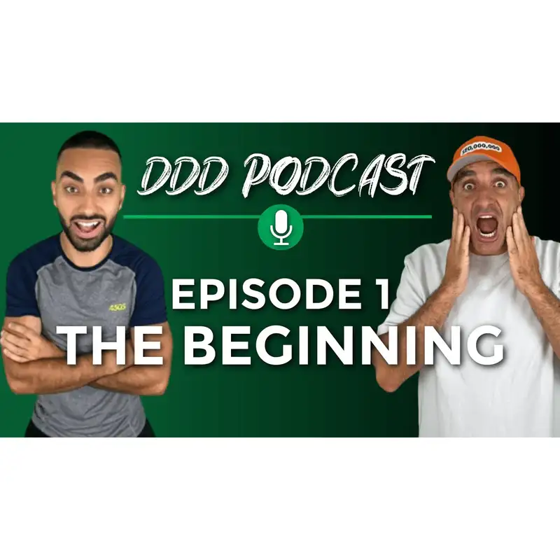 DDD Podcast | Episode 1 - The Beginning | James Dooley & Kasra Dash