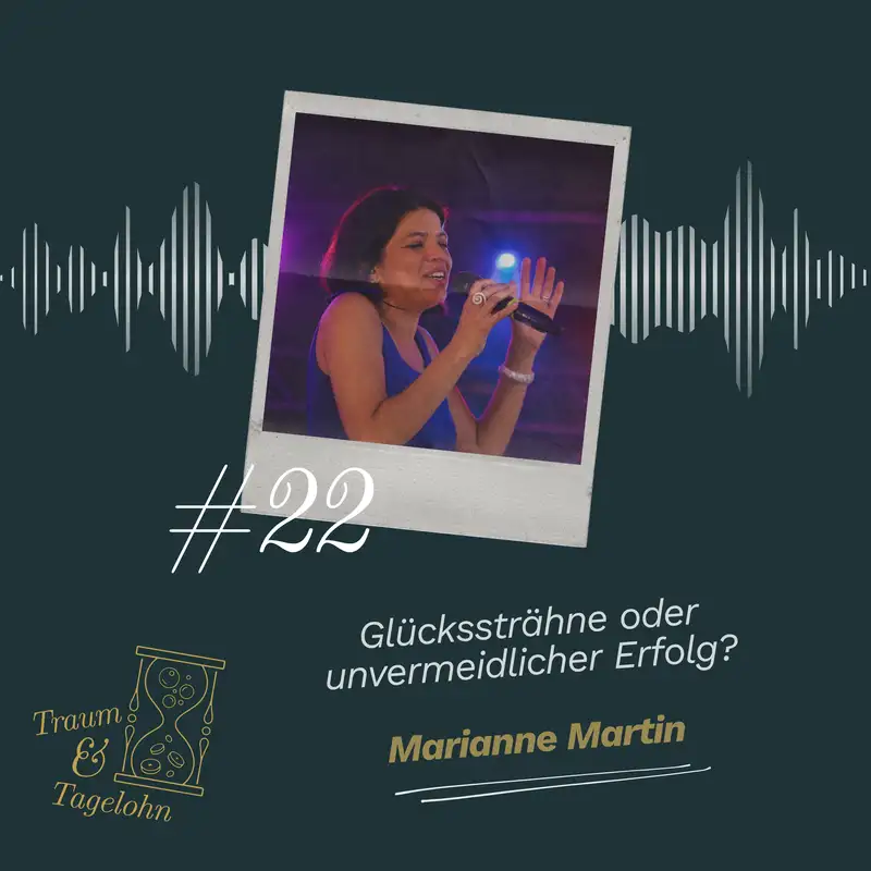 #22: Glückssträhne oder unvermeidlicher Erfolg? - Marianne Martin