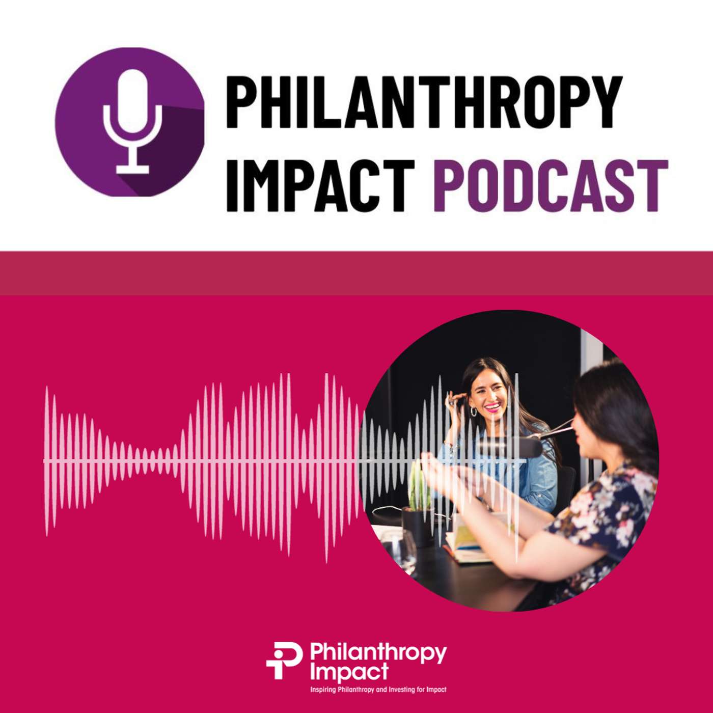 The Philanthropy Impact Podcast 