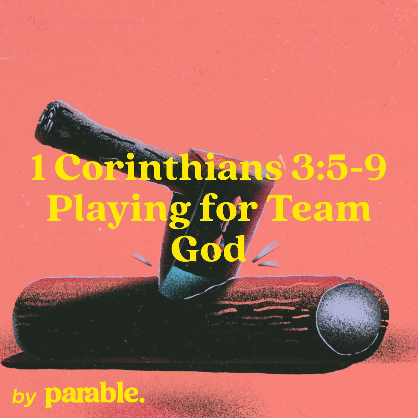 1 Corinthians Part 10: Playing for Team God [1 Corinthians 3:5-9] episode artwork
