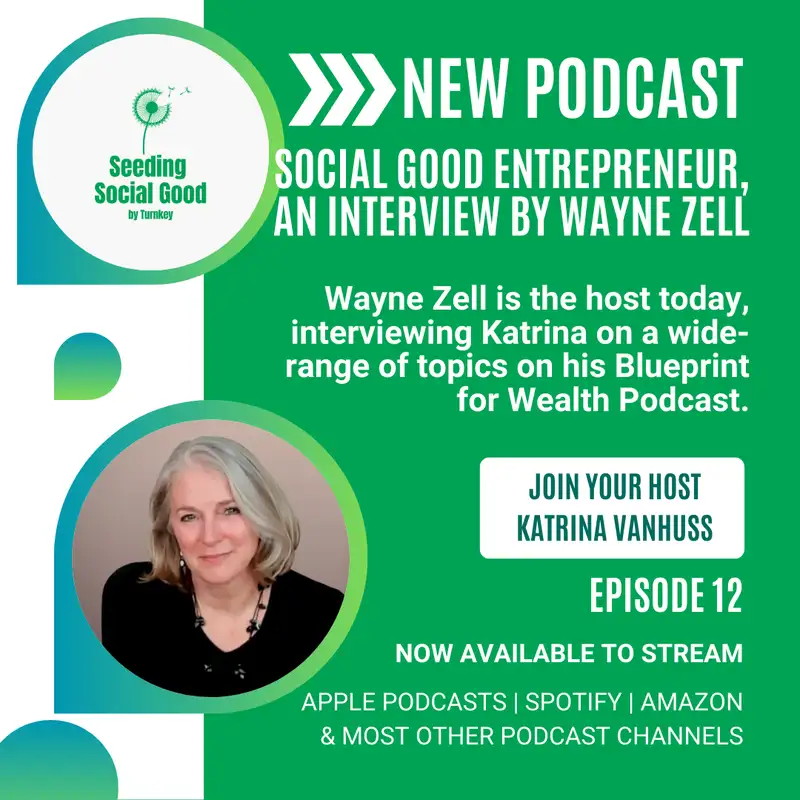 Social Good Entrepreneur, An Interview by Wayne Zell