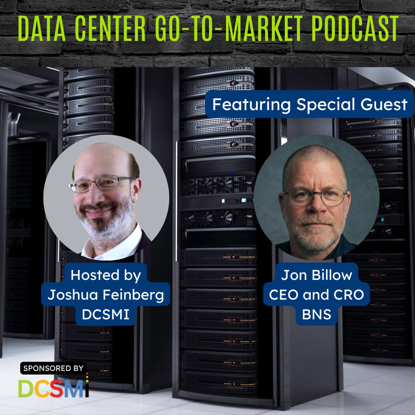 Ep. 193 Jon Billow, CEO and CRO of BNS | Data Center Go-to-Market Podcast episode artwork