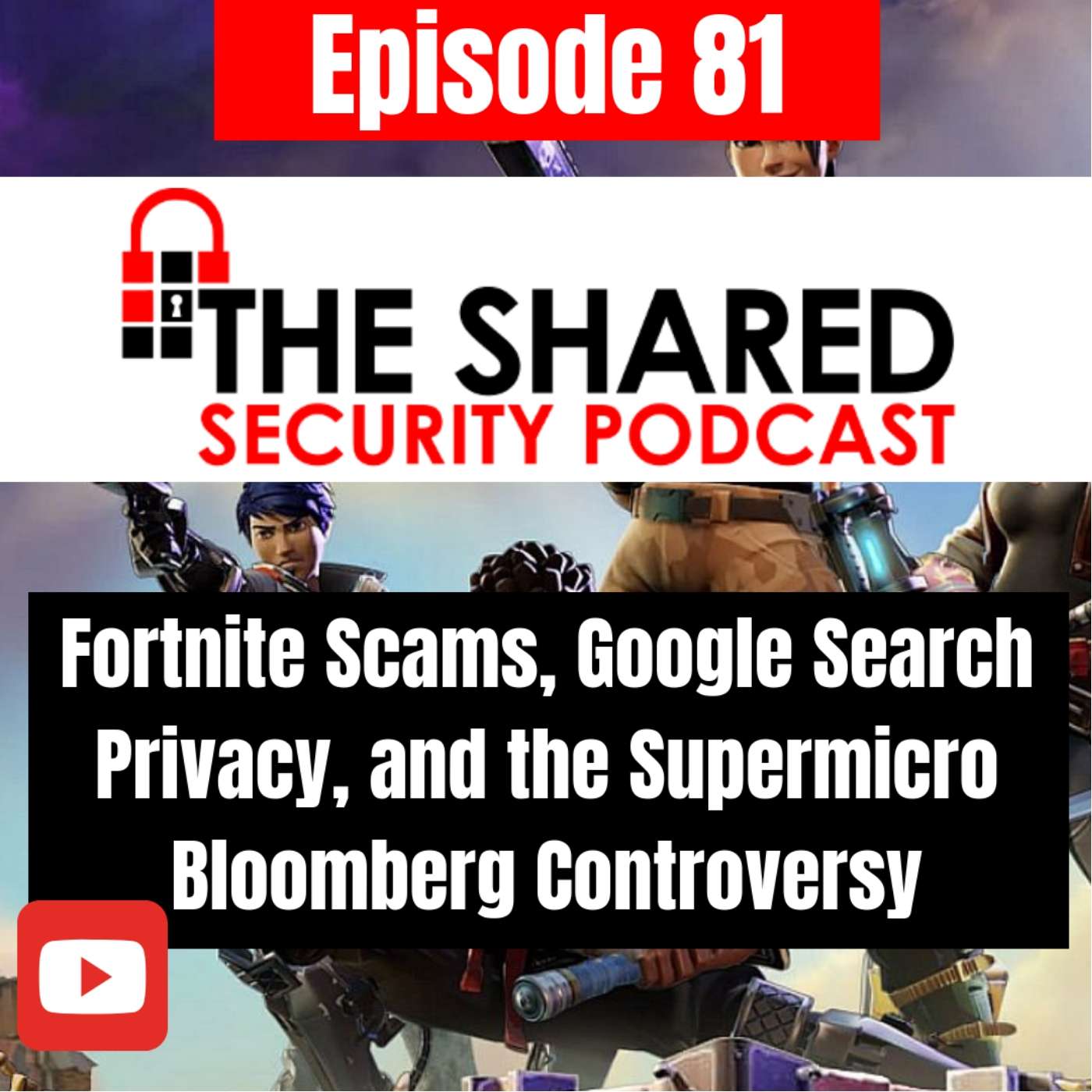 Fortnite Scams, Google Search Privacy, Bloomberg SuperMicro Controversy – #81 episode artwork